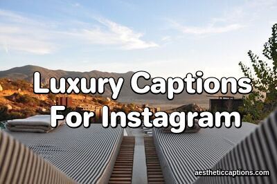 Luxury Captions For Instagram