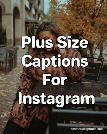 Plus Size Captions For Instagram