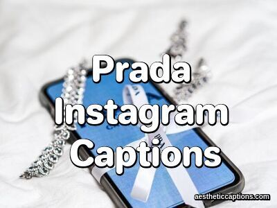 Prada Captions For Instagram