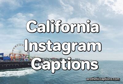 California Instagram Captions