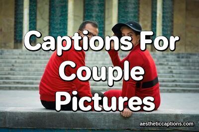 Couple Picture Captions