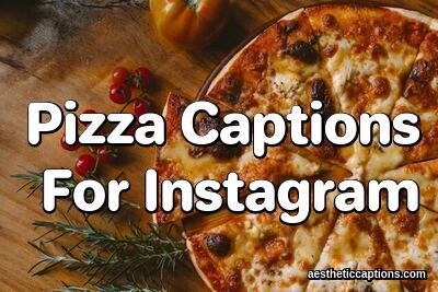 Pizza Captions